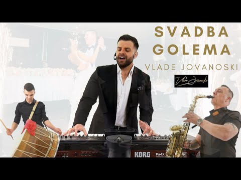 ® VLADE JOVANOSKI ENTERTAINMENT - SVADBA GOLEMA
