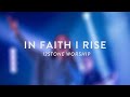 In Faith I Rise | Live | 12Stone Worship