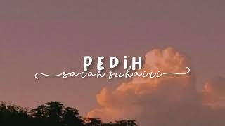 Sarah Suhairi - Pedih ( slowed + reverb )