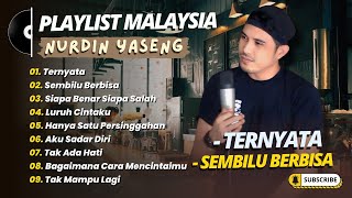 Download lagu Nurdin Yaseng - TERNYATA - SEMBILU BERBISA - SIAPA BENAR SIAPA SALAH || COVER MALAYSIA TERPOPULER mp3 Download lagu Nurdin Yaseng - TERNYATA - SEMBILU BERBISA - SIAPA BENAR SIAPA SALAH || COVER MALAYSIA TERPOPULER mp3