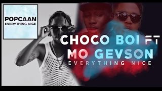 Popcaan - Everything Nice (African cover) by Choco Boi Ft Mo Gevson