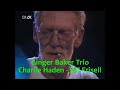 Ginger Baker Trio - Charlie Haden - Bill Frisell / live 1995