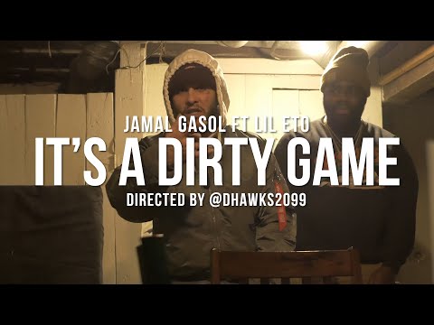 Jamal Gasol ft ETO - It's A Dirty Game (Music Video) | Directed by @DHawks2099