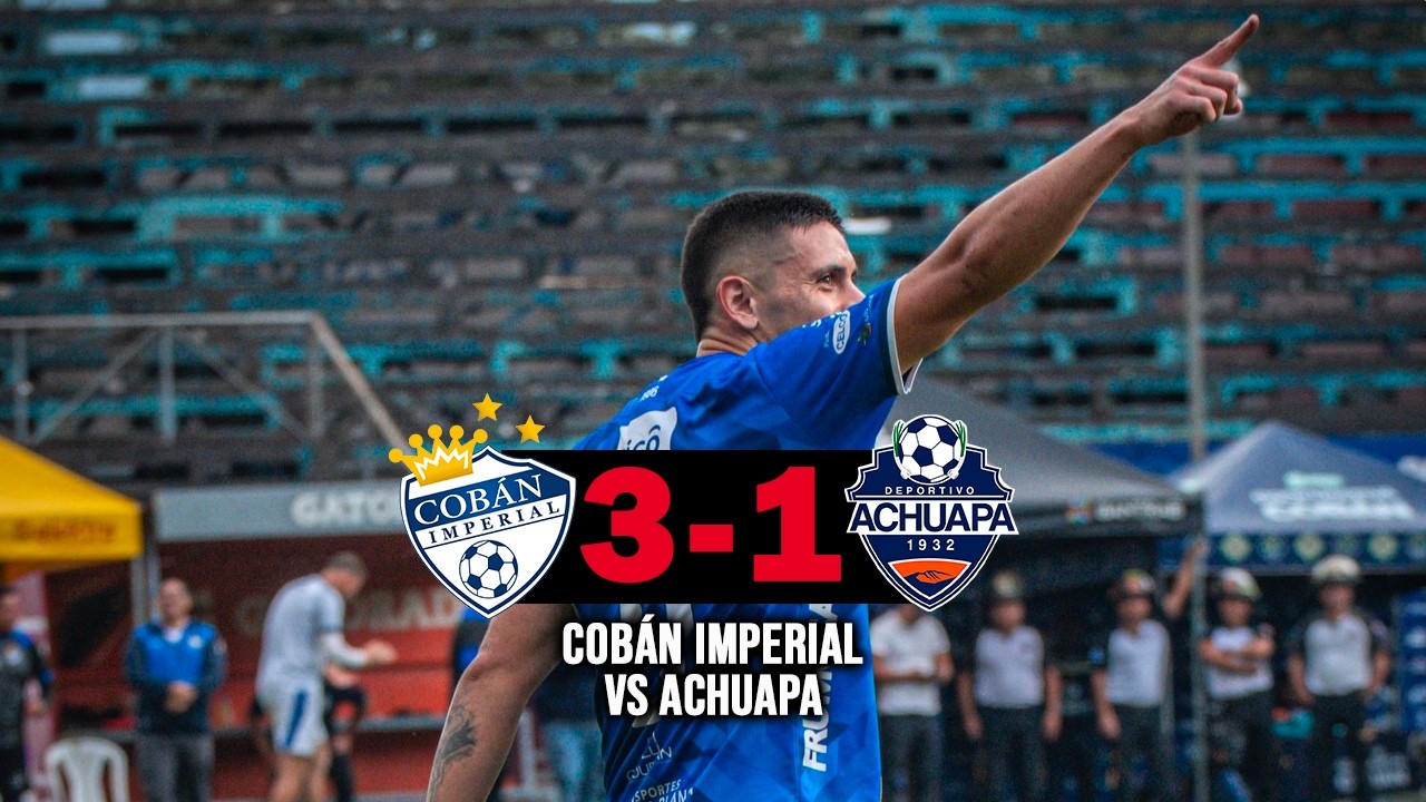 Cobán Imperial vs Deportivo Achuapa Highlights