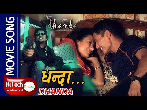 Dhanda | धन्दा | Nepali Movie Dhanda Song | Arpan Thapa  | Sugam Pokharel | Sudarshan Thapa