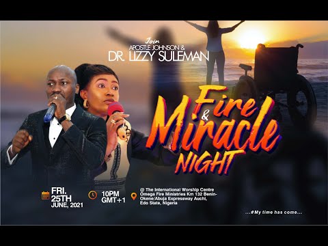 FIRE AND MIRACLE NIGHT With Apostle Johnson Suleman (June Edition, 25th June 2021)