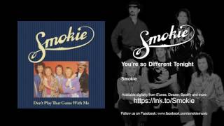 Smokie - You&#39;re so Different Tonight