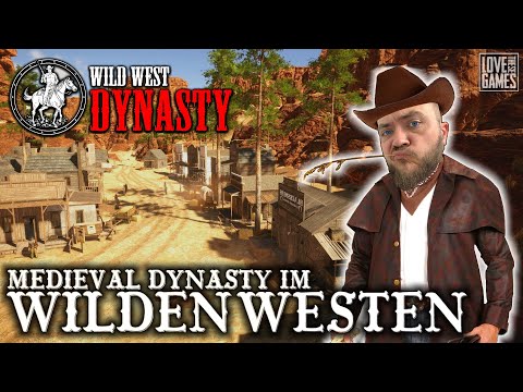 🪕 WILD WEST DYNASTY 🪕 - Noch besser als Medieval Dynasty? - Survival im Wilden Westen - deutsch