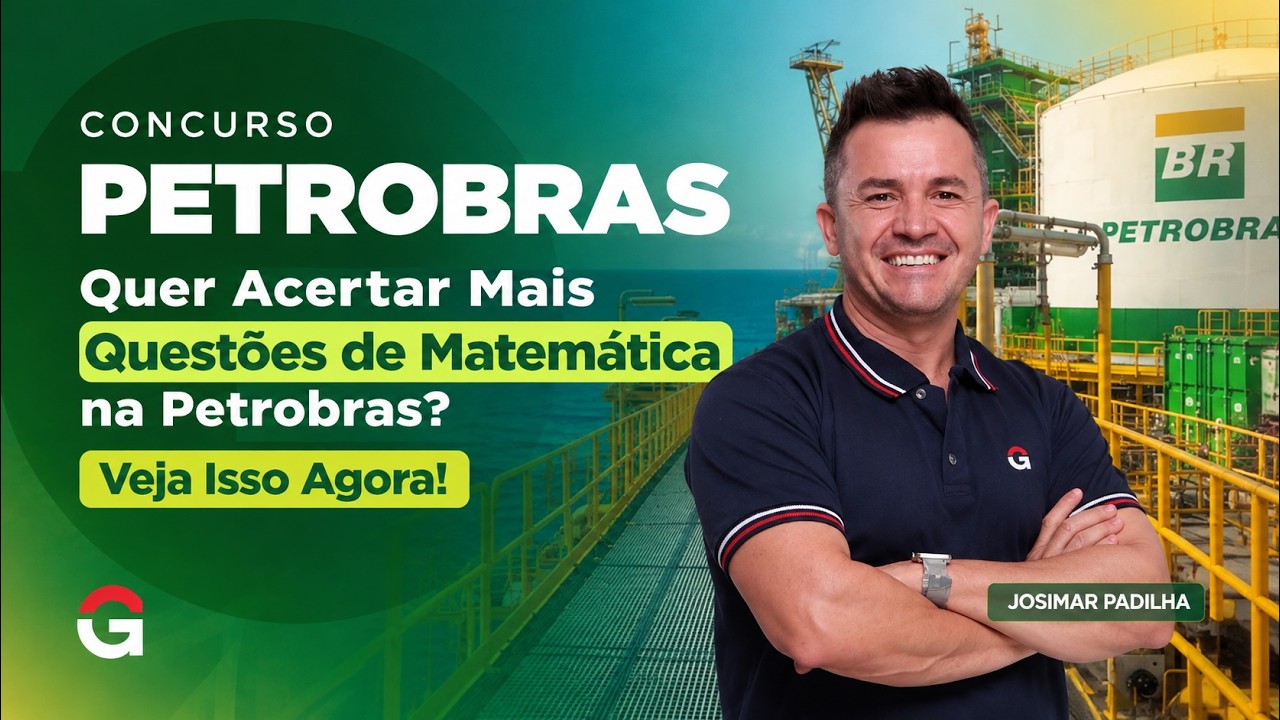 Concurso Petrobras | Quer Acertar Mais Questões de Matemática na Petrobras? Veja Isso Agora!