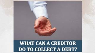 What can A Creditor Do to Collect a Debt
