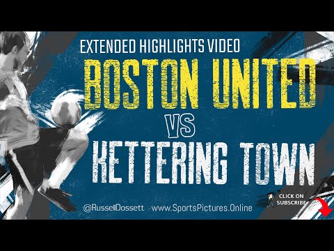 Boston United vs Kettering Town Extended Highlights Video