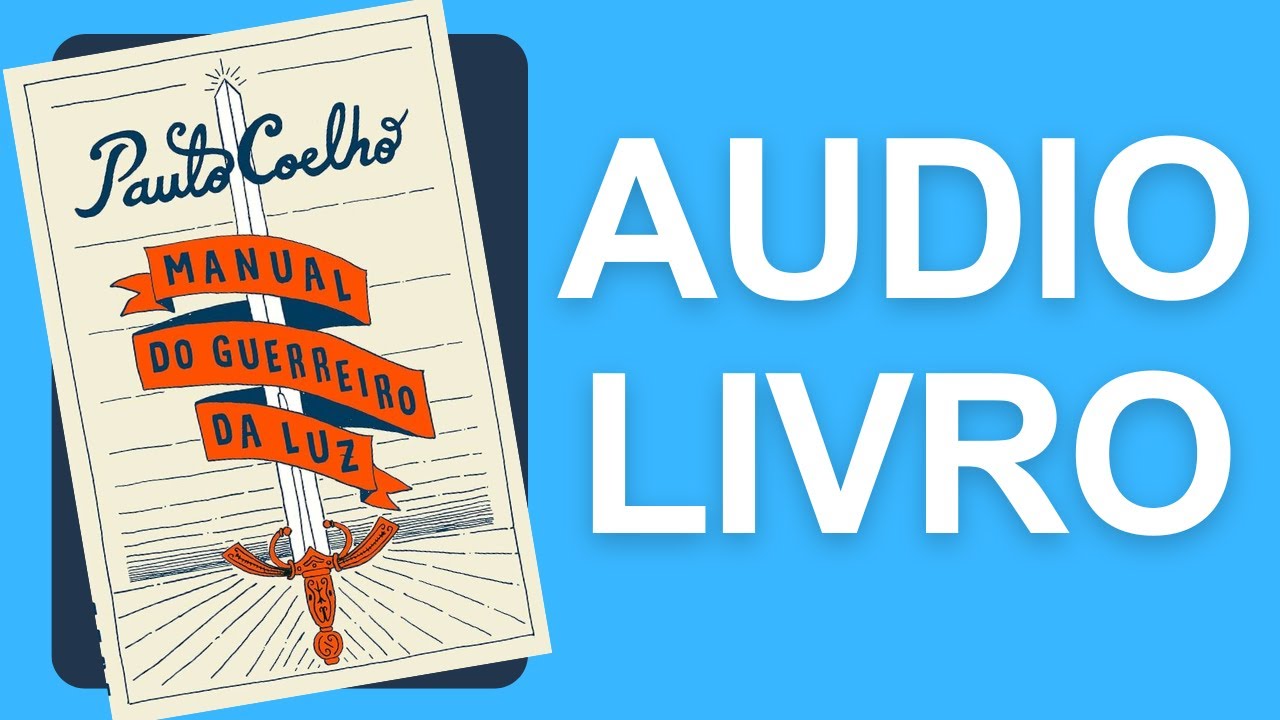 MANUAL DO GUERREIRO DA LUZ - Paulo Coelho ( AUDIOLIVRO )