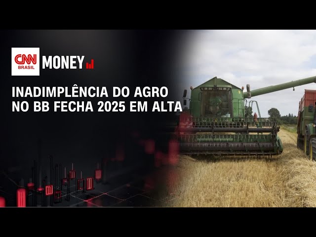 Inadimplência do agro no BB fecha 2025 em alta | ABERTURA DE MERCADO