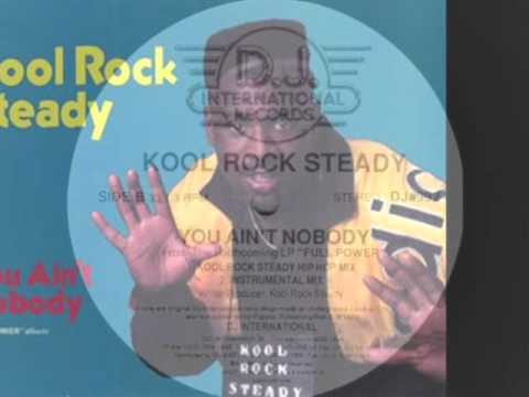Kool Rock Steady - You Aint Nobody - 1989