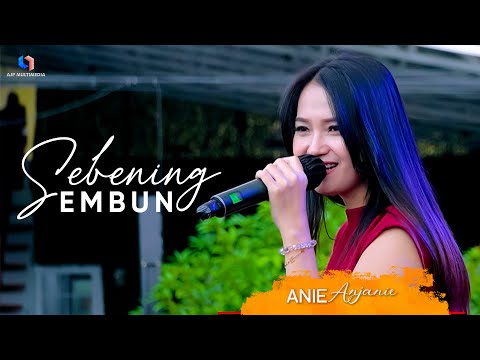AjP Multimedia | ANIE ANJANIE - SEBENING EMBUN (ASR Music)
