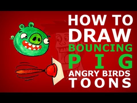 How to draw Angry Birds Toons episode 7 - cordon bleugh! - bouncing pig