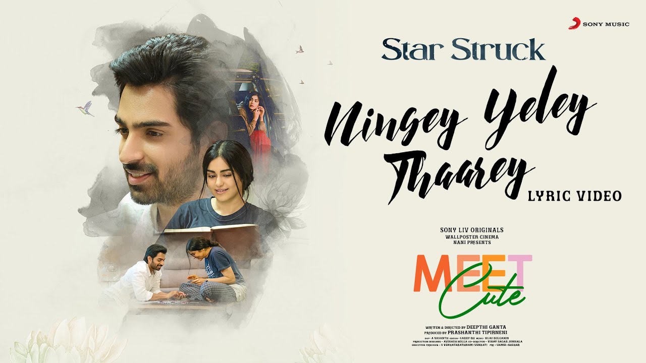 Nani Present’s Meet Cute | Ningey Yeley Thaarey | Lyrical Video | Sony LIV Originals