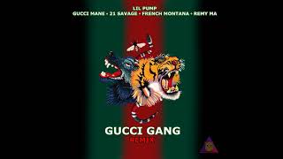 GUCCI GANG (ENGLISH REMIX) Lil Pump - 21 Savage - French Montana - Gucci Mane - Remy Ma