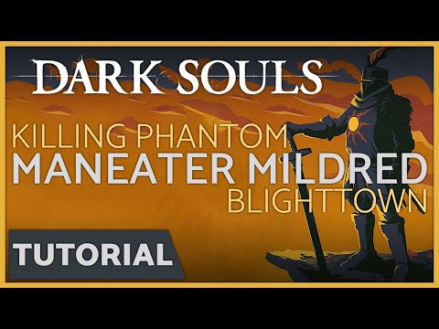 Dark Souls - How to Kill Phantom Maneater Mildred in Blighttown