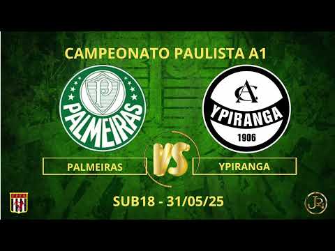 PALMEIRAS X YPIRANGA SUB18 (CAMPEONATO PAULISTA A1)