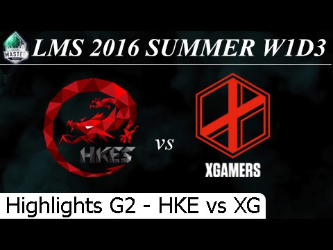 HKE vs XG Game 2 Highlights LMS Summer 2016 W1D3M5 Hong Kong eSports vs Extreme Gamers eSports Club