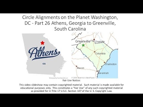 Circle Alignments on the Planet Washington, DC - Pt 26 Athens, Georgia to Greenville, South Carolina