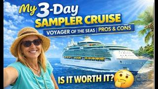 My 3-Day Sampler Cruise on Voyager of the Seas | Pros & Cons (Is It Worth It?)