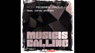 Alex Federer & Paolello feat Corey Andrew - Music is calling (re-edit mix)