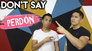 DON'T SAY "perdón" (sorry) | Use instead these widely used alternatives in Spanish