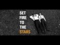 Set Fire to the Stars - UK Trailer 