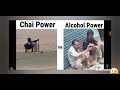 Tea Power V S Alcohol Power