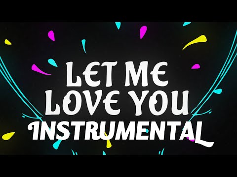 DJ Snake ft. Justin Bieber - Let Me Love You [Instrumental]