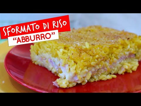 Sformato di riso al forno "abburro" - Ricetta facile e veloce
