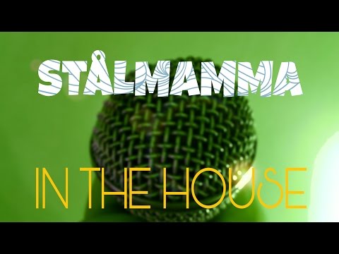 Stålmamma (Singelrelease 6/1) | In The House #3