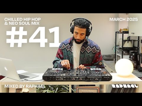 CHILLED HIP HOP AND NEO SOUL MIX #41