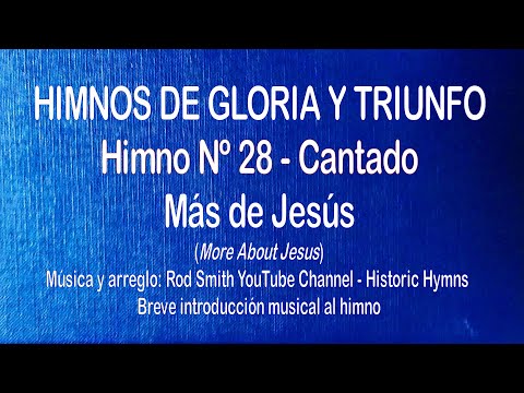 Himnos de Gloria Nº 28 - Más de Jesús