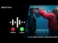 KALAASTAR - Full Video song Ringtone | Honey 3.0 | Yo Yo Honey Singh & Sonakshi Sinha | BGM PR Tone