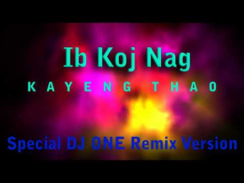 Ib Kob Nag (Special DJ ONE Version ) 2018 Hmong Trance