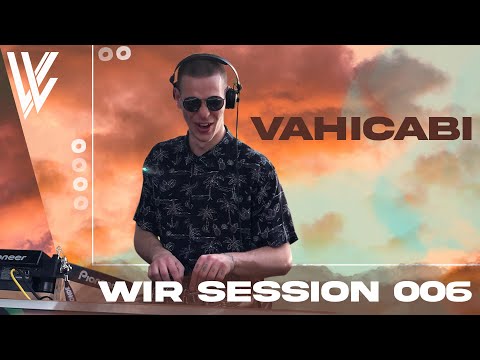 VAHICABI [WIR Session 006]