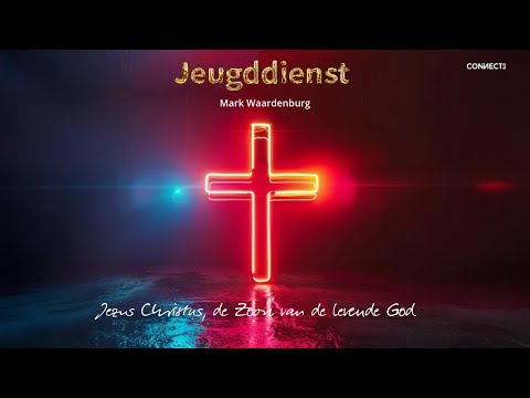 Mark Waardenburg | Jezus Christus, de Zoon van de levende God | 13 oktober