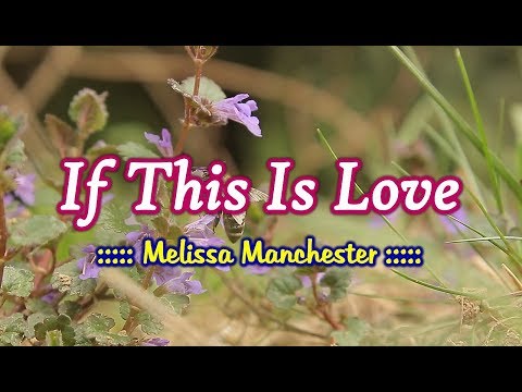 If This Is Love - Melissa Manchester (KARAOKE VERSION)