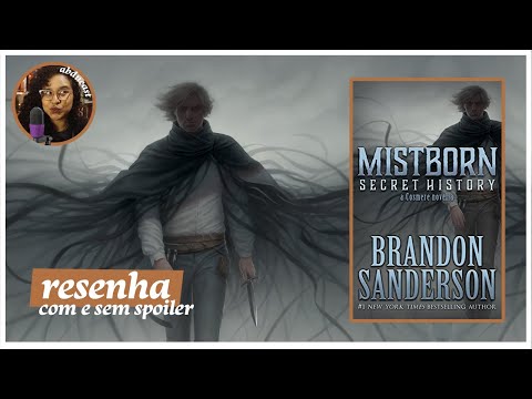 Mistborn - Secret History: Resenha sem e com spoilers