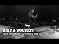 Ribs & Whiskey (Live in Richmond, VA)