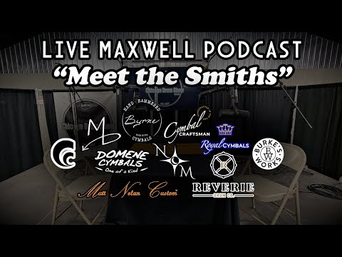 Meet the Smiths! Maxwell Drums Podcast Live at the 32nd Chicago Drum Show!