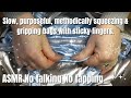 ASMR Request Slow, Sticky Fingers, Purposeful, Gripping, Squishing, Squeezing Bags. No Talking #asmr