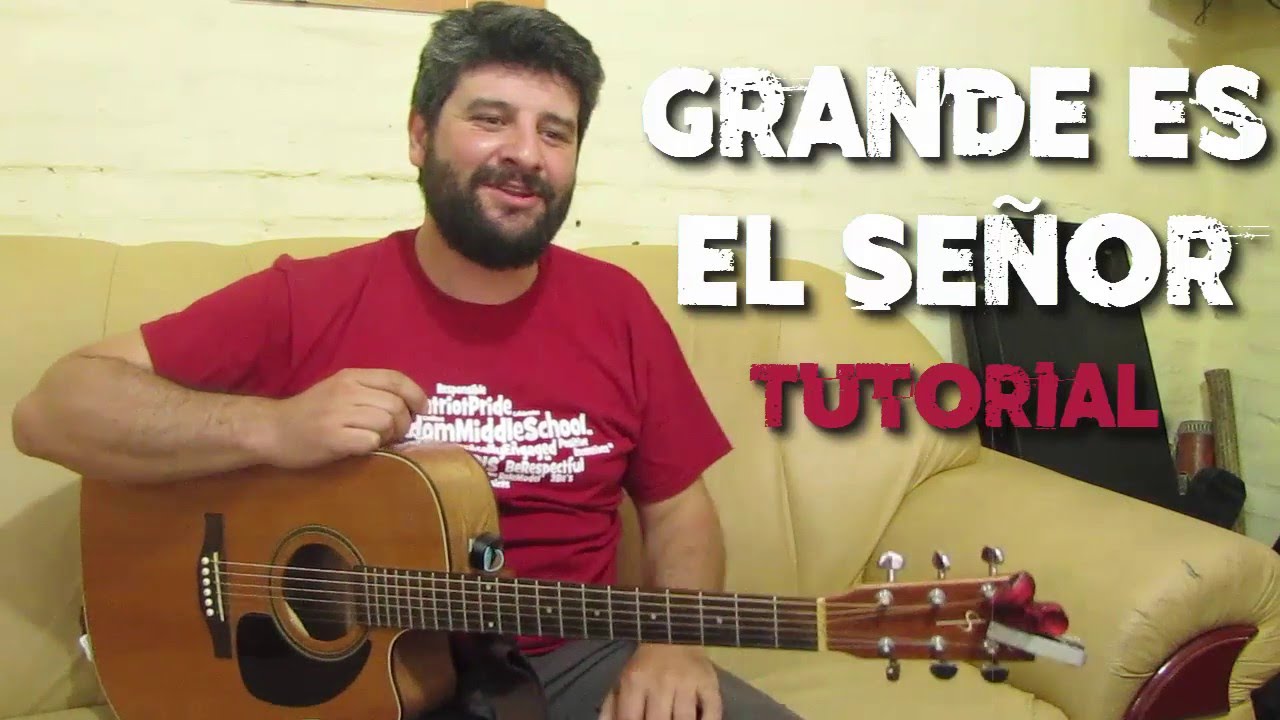 Grande es el Señor. AL #242. Tutorial guitarra