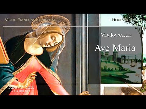 [1Hour] Ave Maria (Vavilov/Caccini) バビロフ(カッチーニ)の アヴェ・マリア Piano/Violin Cover - Extended