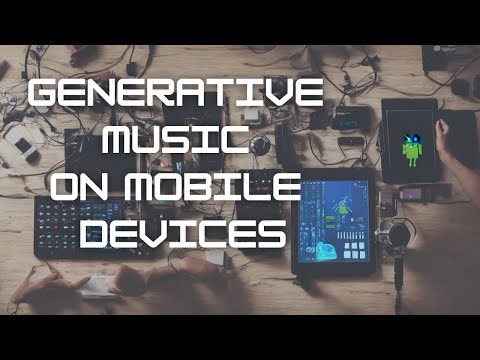 Generative Music on Mobile Devices
