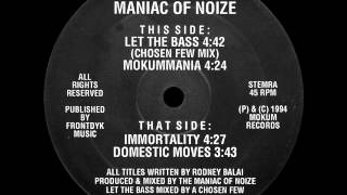 Maniac Of Noize - Let The Bass (Chosen Few Mix) -- MOK 22