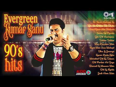 Evergreen Kumar Sanu 90's Songs | Sadabahar Hindi Songs | कुमार सानू गाने | 90's Old Songs Hindi